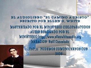11 PODEMOS COMUNICARNOS CON DIOS-El Camino a Cristo