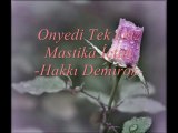 Onyedi Tek Düz Mastika İçtim -Hakkı Demirok-