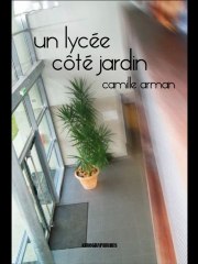 Bande-annonce 'Un lycée côté jardin' de Camille ARMAN