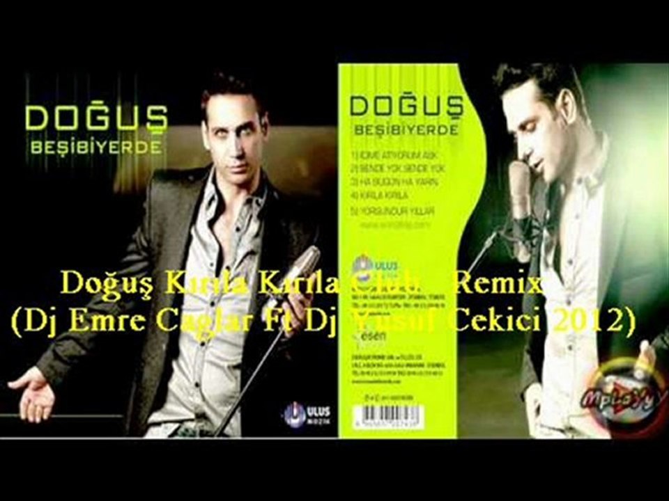 Doğuş Kırıla Kırıla Club  Remix (Dj Emre Caglar Ft Dj Yusuf Cekici 2012)