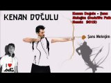 Kenan Doğulu - Şans Meleğim (DeJaWu Faik Remix  2012)