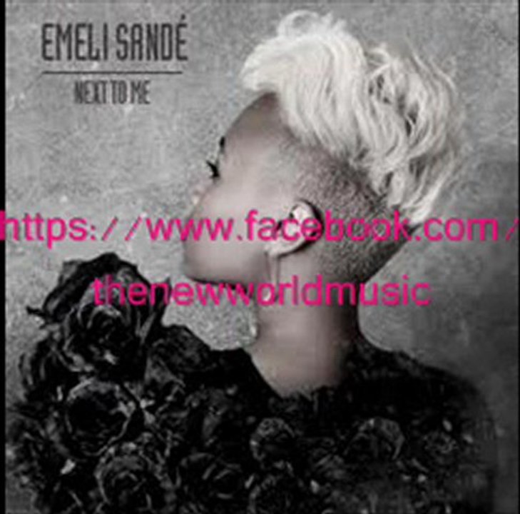 Emeli Sande - Next To Me 2012 (https://www.facebook.com/thenewworldmusic)