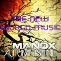 Manox - Autumn Shine 2012 (The New World Music Daha Fazlası İçin (For More)  https://www.facebook.com/thenewworldmusic)