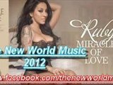 RUBY - Miracle Of Love 2012 (The New World Music Daha Fazlası İçin (For More)  https://www.facebook.com/thenewworldmusic)