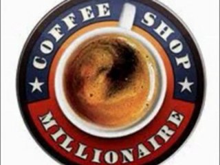 Coffee Shop Millionaire Insight - Get into it