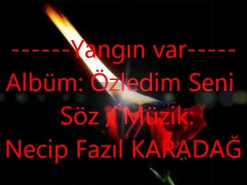 yangınvar klip necip fazıl karadağ albüm özledim seni beste +söz necip fazıl karadağ