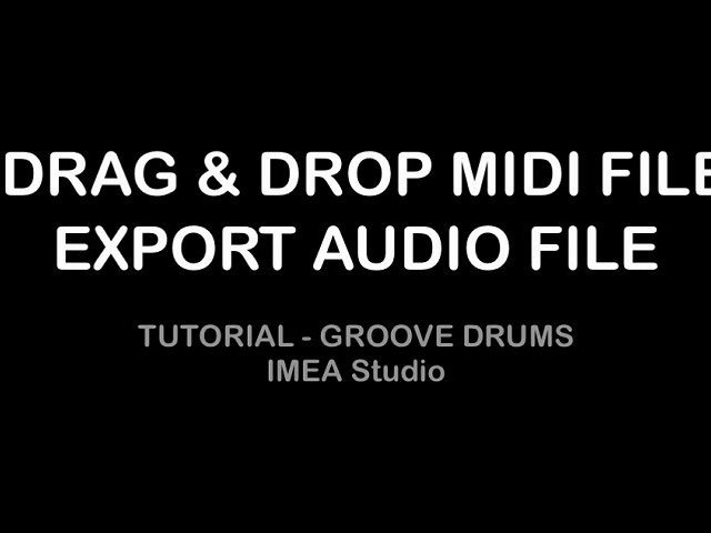 DRAG & DROP MIDI FILE - EXPORT AUDIO FILE