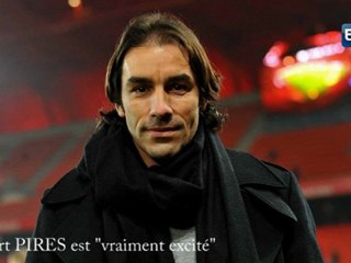 Robert Pires est "vraiment excité"