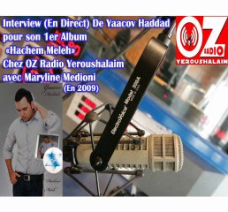 Interview de Yaacov Haddad (Rappeur) Chez OZ Radio a Jerusalem avec Maryline Medioni (en 2009)
