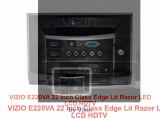 VIZIO E220VA 22 Inch Class Edge Lit Razor LED HDTV Review | VIZIO E220VA 22 Inch HDTV Sale