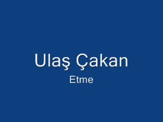 Ulaş - Etme (Yılmaz Erdoğan'dan Esinlenme) (Komik)