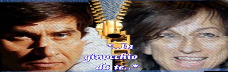 ***  In ginocchio da te ***