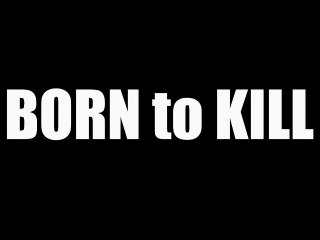 BORN TO KILL - trailer (HD)
