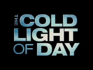The Cold Light of Day - Official Trailer #1 [VO-HD]