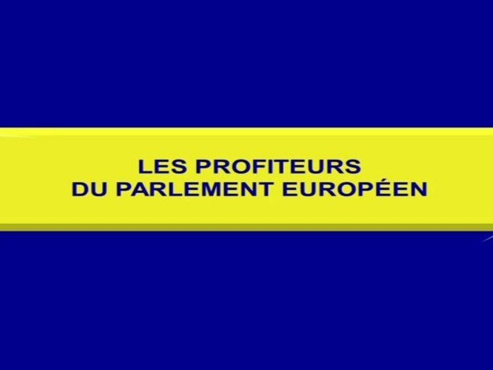 Francois ASSELINEAU - Les Profiteurs du Parlement Européen