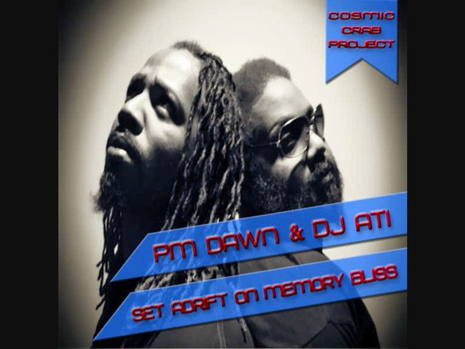 PM DAWN & DJ ATI -  SET ADRIFT ON MEMORY BLISS