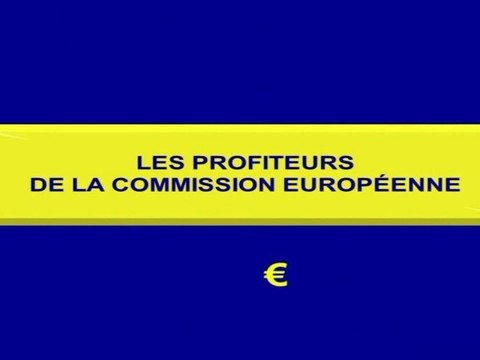 François ASSELINEAU - Les Profiteurs de la Commision Européenne