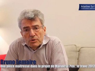 Bruno Lemaire : "Une pièce maîtresse dans le projet de Marine Le Pen, le franc 2012"