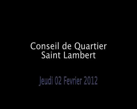 Conseil de Quartier Saint Lambert du 020212