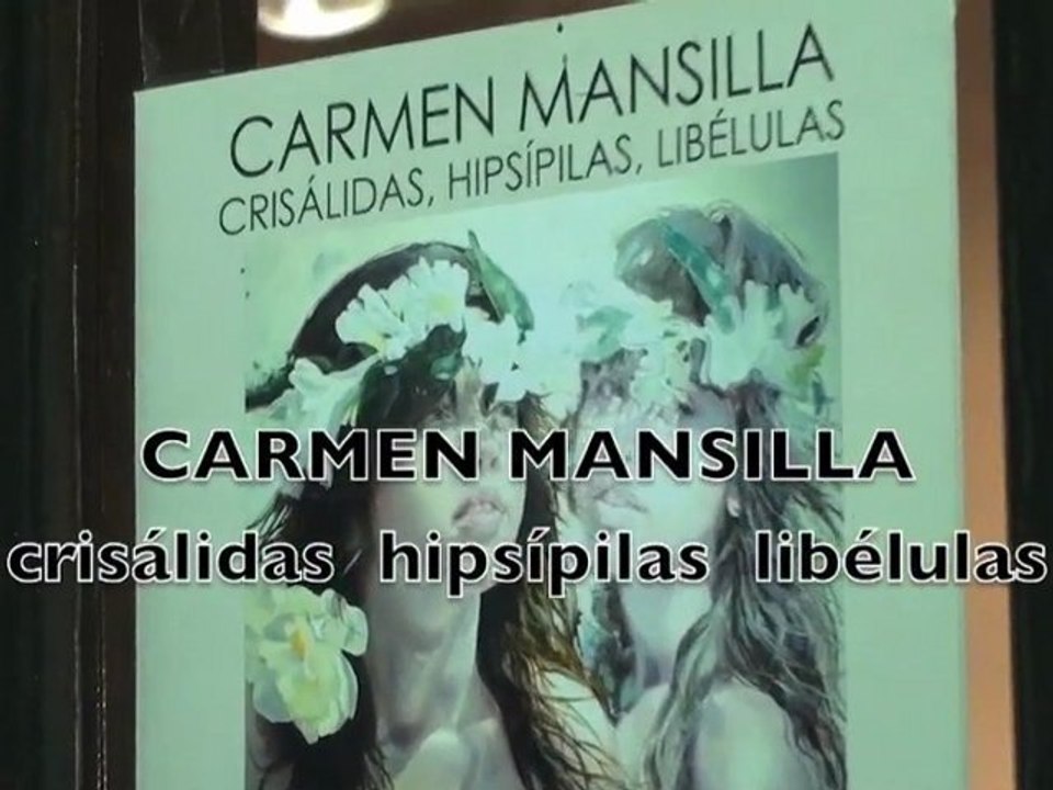 Carmen Mansilla ,Crisálidas, Hipsípilas, Libélulas
