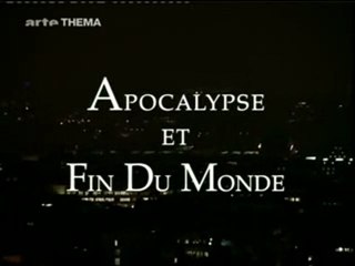 Apocalypse et fin du monde - Supersciences