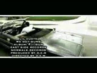 LIL CUETE -WE GOT GUNS