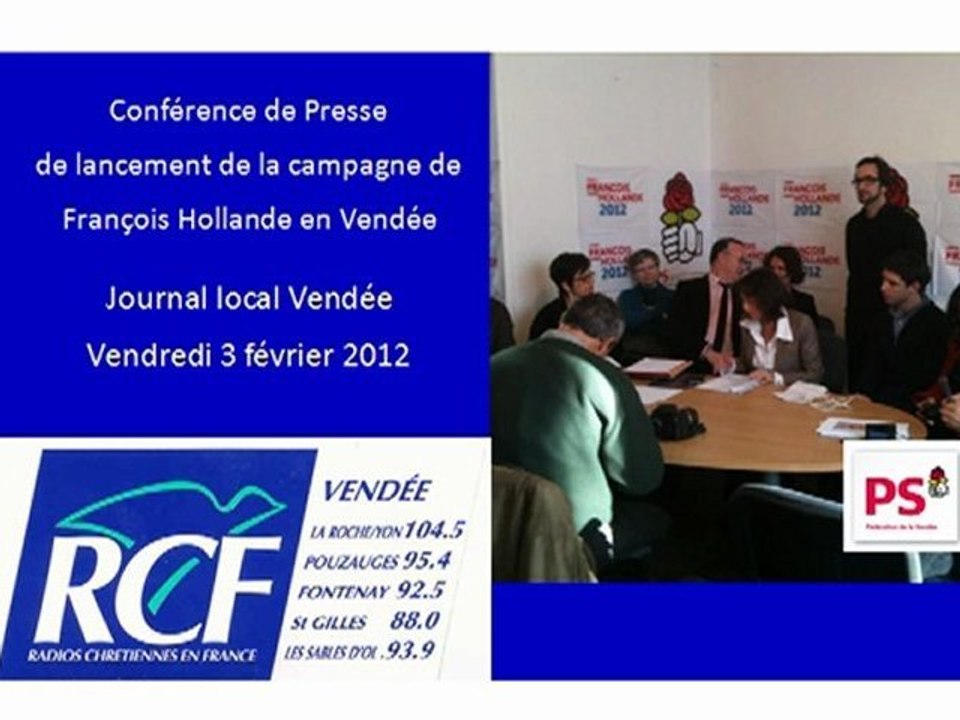 Lancement de la campagne de François Hollande en Vendée - Reportage RCF Vendée Radio