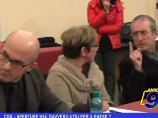 CGIL | Aperture H24, davvero utili per il paese