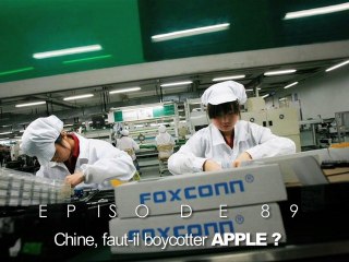 ORLM89-Chine, faut-il boycotter Apple ?