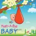 Hush A Bye Baby  Lullabies for Children