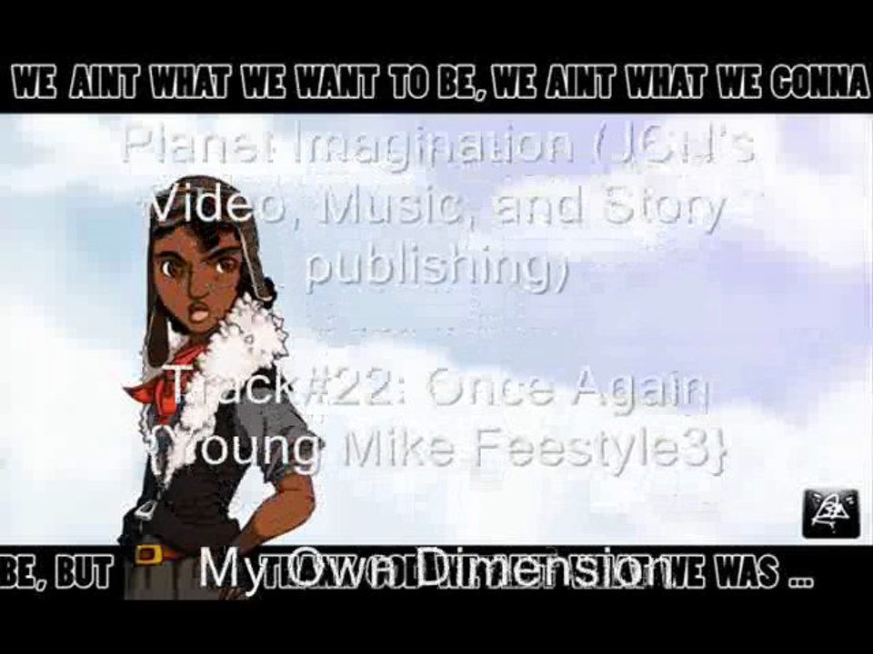 22. Once Again(Young Mike Freestyle3) {My Own  Dimension}