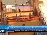 Israel planea desarrollar una nueva línea férrea que conectará Asia con Europa
