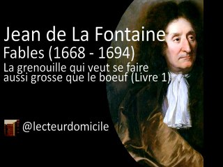 Fables de La Fontaine - La grenouille qui veut se faire aussi grosse que le boeuf