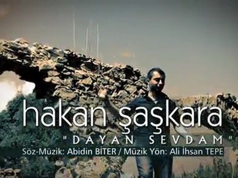 Hakan ŞAŞKARA - Dayan sevdam - Yönetmen: Mehmet Ali NALBANT