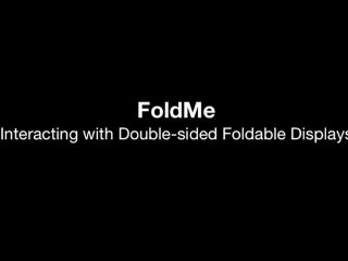 FoldMe: Interacting with Double-sided Foldable Displays