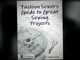 Fashion Sewers Guide to Great Sewing Projects