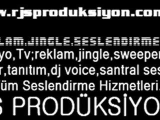 Rjs Prodüksiyon Reklam Jingle Seslendirme Örnekleri 09 www.rjsproduksiyon.com