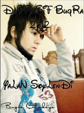 Depresif Buqra - YaLan SöyLendi 2o12