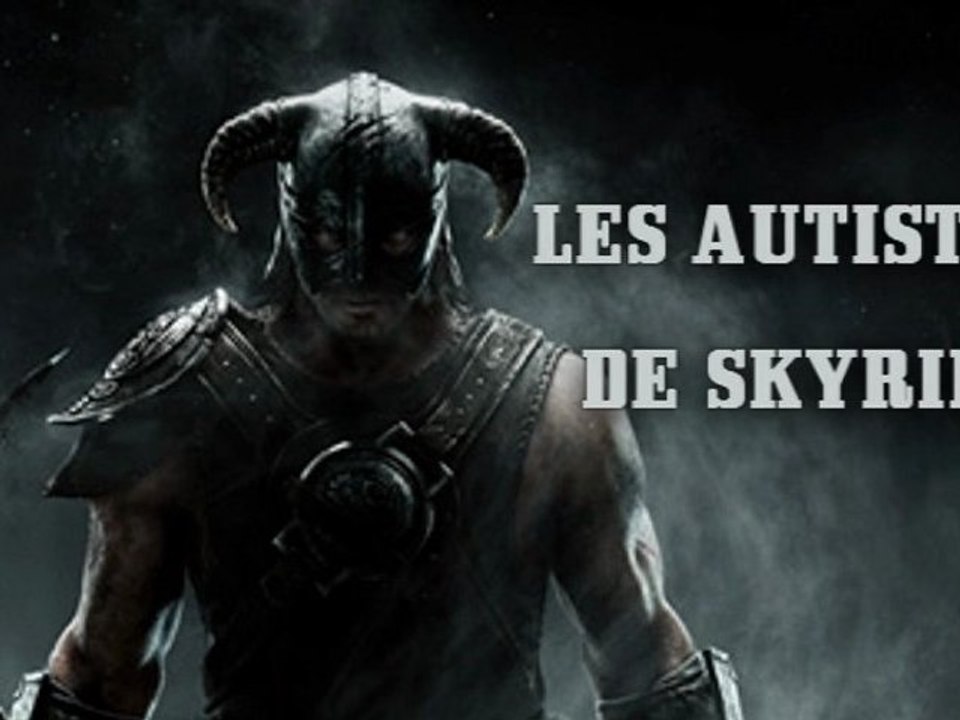 Prochainement Les Autistes de Skyrim