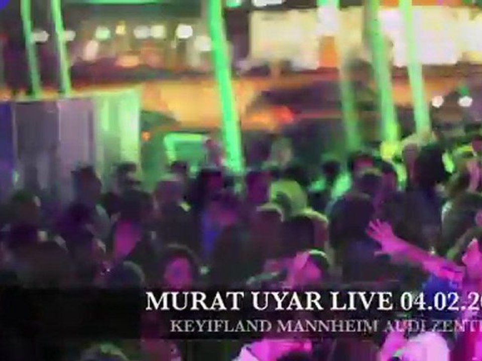 MURAT UYAR LIVE @ KEYIFLAND PRESENTS @ MANNHEIM AUDI ZENTRUM 04.02.2012