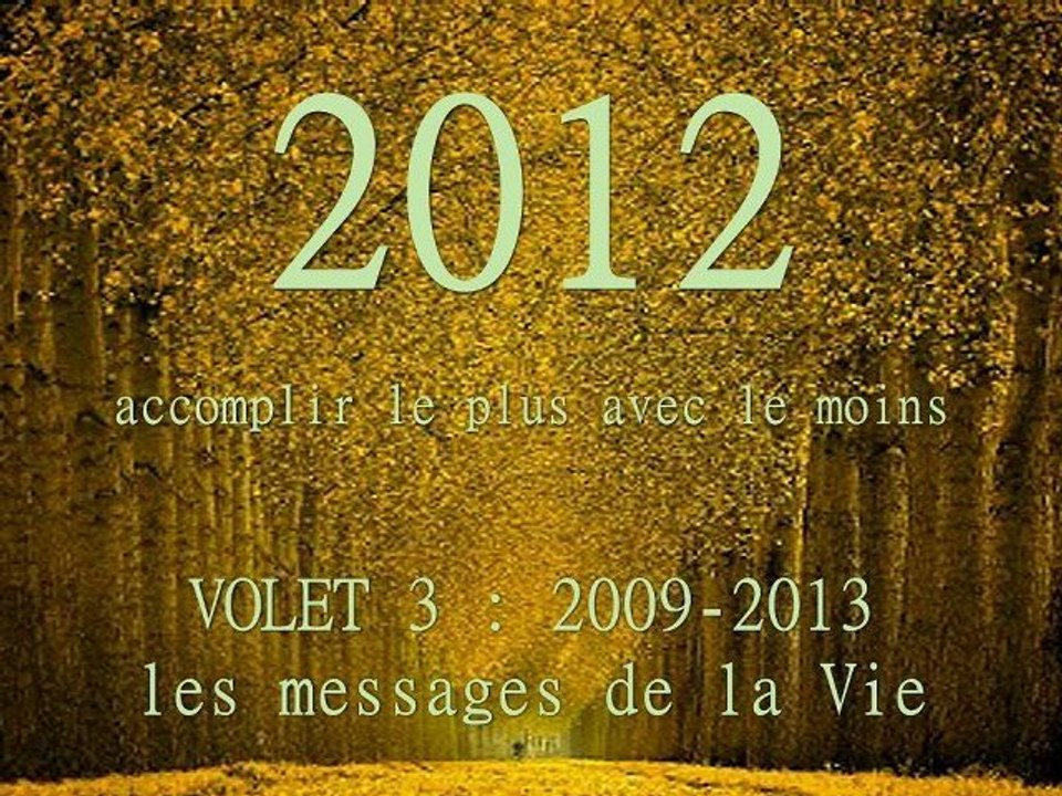 RaveNewYear2012_2009-2013, les messages de la Vie