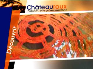 Châteauroux tellement plus qu'une métropole