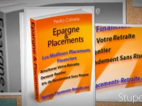 Epargne et Placements - une retraite de rentier !