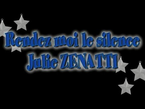 Rendez moi le silence de Julie Zenatti - karaoke