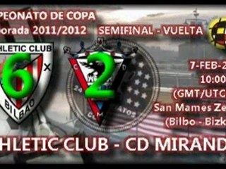 1/2 Copa (vuelta): Athletic 6 - CD Mirandés 2 (7/02/12)