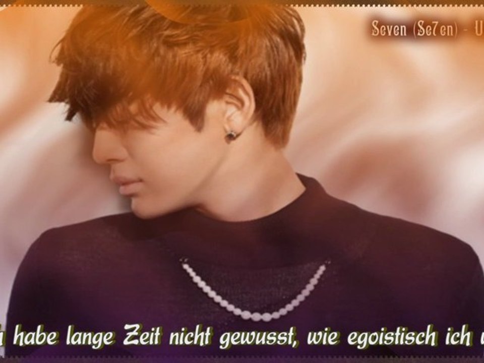 SevenSeven (Se7en) - Understand [german sub] Fan MV