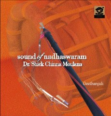 Sound of Nadhaswaram Dr Shiek Chinna Moulana