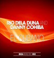 Rio Dela Duna & Dany Cohiba - El Cubano (Ian Osborn, Nicolas Francoual and Jeremy Reyes Remix)