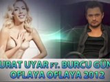 Murat Uyar Feat Burcu Güneş - Oflaya Oflaya (2012)