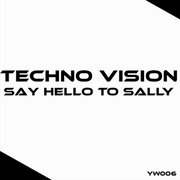 Techno Vision - Say Hello To Sally
